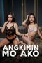 angkinin-mo-ako