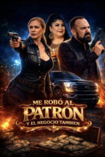 Me Robo Al Patron Y El Negocio Tambien (2026)